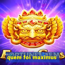 quem foi maximus